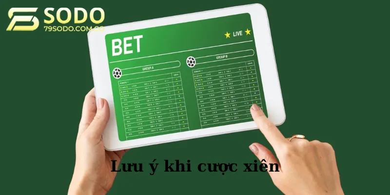 Những điểm lưu ý khi chơi cược xiên bóng đá